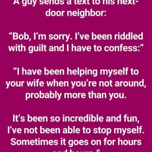 The Man Is Racked With Guilt And Confesses To His Neighbor