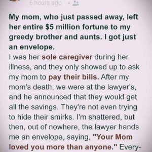 Mom’s Will Gave My Brother and Aunts $5 Million