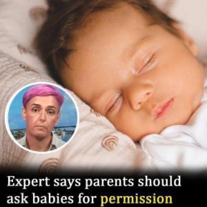 Expewrt says parents should ask babies for..