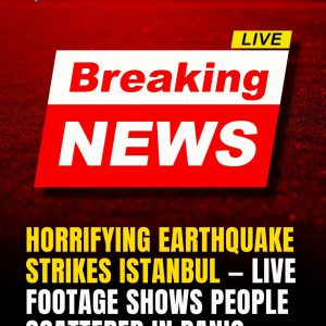 6.2-Magnitude Earthquake Hits Istanbul — Live Footage Shows Terrified Presenter And Panicked Citizens