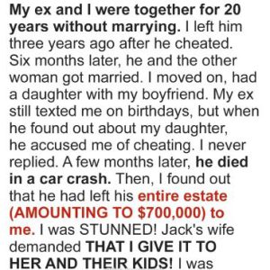 My Ex’s Will Ignored His Family
