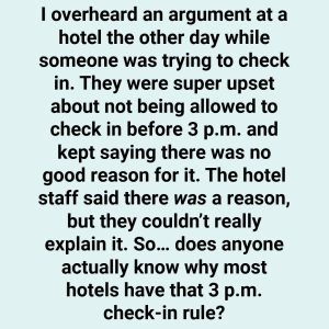 Why Hotels Make You Wait Until 3PM to Check In and Ask You to Leave Early
