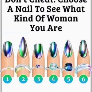 Don’t Ch3at. Choose A Nail To See What Kind Of Woman You Are